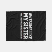 Awesome Like My Sister Sarcastic Funny Brother  Fleece Deken (Voorkant (Horizontaal))