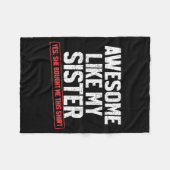 Awesome Like My Sister Sarcastic Funny Brother  Fleece Deken (Voorkant (Horizontaal))