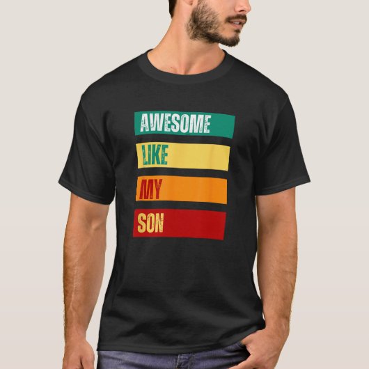 Awesome Like My Son Father s Day Mother s Day T-shirt (Voorkant)