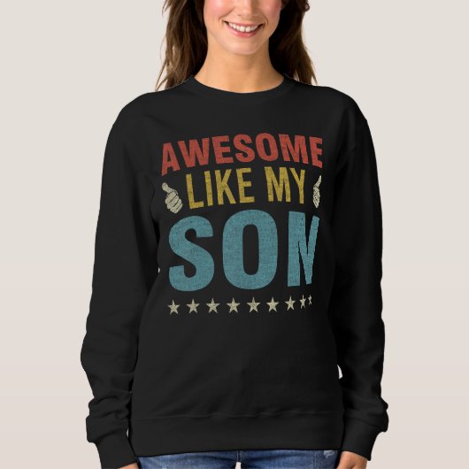 Awesome Like My Son Parents Day Mom Dad Joke Funny Trui (Voorkant)