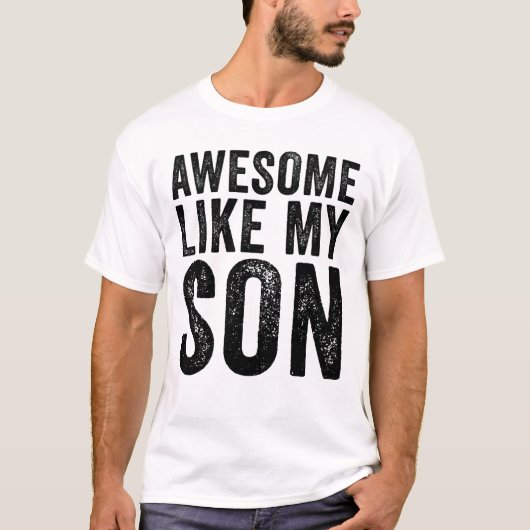 Awesome Like My Son T-shirt (Voorkant)