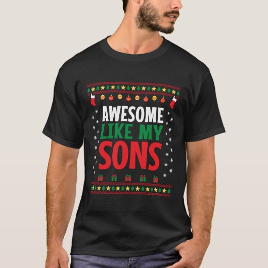 Awesome Like My Sons Christmas Sweater Style Look T-shirt (Voorkant)