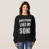 Awesome Like My Sons  Dad Mom Trui (Voorkant volledig)