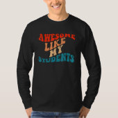 Awesome Like My Students Teaching Class Pride Comm T-shirt (Voorkant)