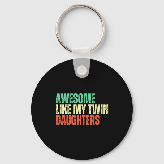 Awesome Like My Twin Daughters Funny Mom Dad Paren Sleutelhanger (Voorkant)