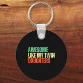 Awesome Like My Twin Daughters Funny Mom Dad Paren Sleutelhanger (Voorkant)