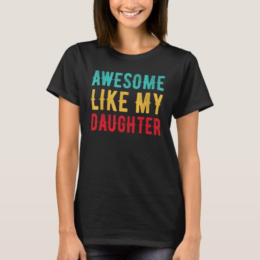 AWESOME LIKE MY TWO DAUGHTERS Father's Day Dad Men T-shirt (Voorkant)