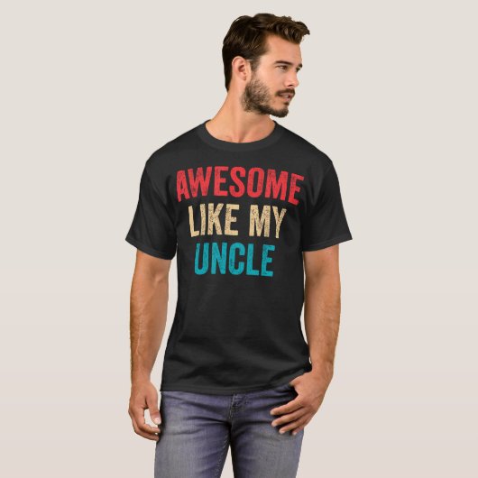 Awesome Like My Uncle T-shirt (Voorkant volledig)