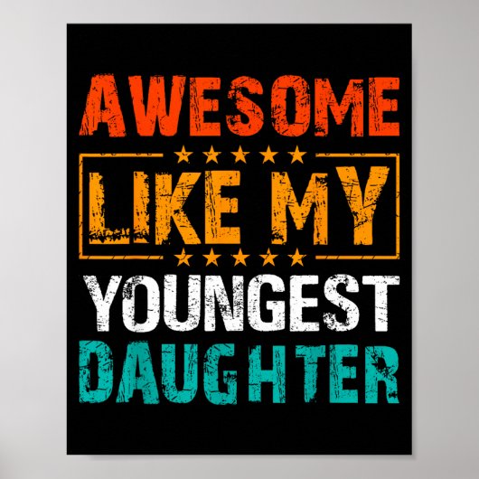 Awesome Like My Youngest Daughter Father’s Day Hum Poster (Voorkant)