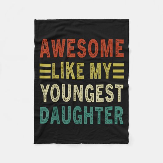 Awesome Like My Youngest Daughter Father's Day Mot Fleece Deken (Voorkant)