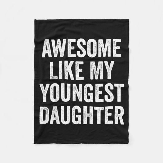 Awesome Like My Youngest Daughter Funny Dad Joke F Fleece Deken (Voorkant)