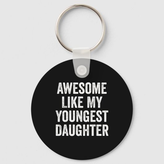 Awesome Like My Youngest Daughter Funny Dad Joke F Sleutelhanger (Voorkant)