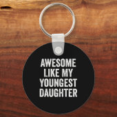 Awesome Like My Youngest Daughter Funny Dad Joke F Sleutelhanger (Voorkant)