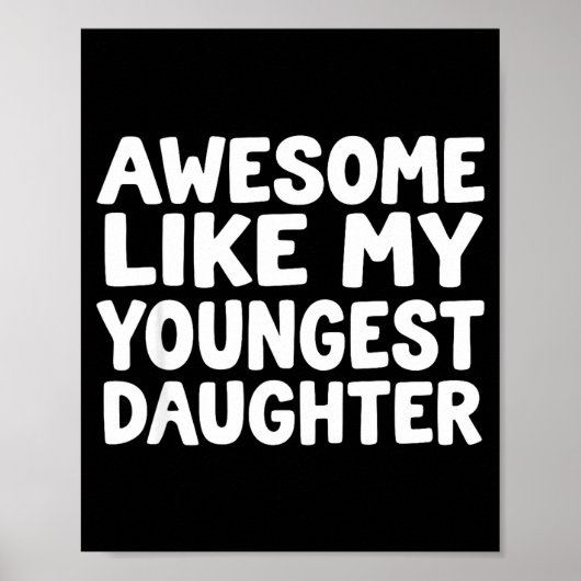 Awesome Like My Youngest Daughter Funny Dad Men Fa Poster (Voorkant)