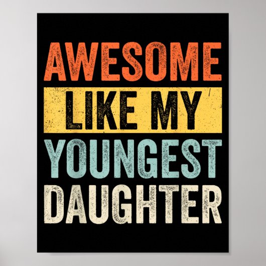 Awesome Like My Youngest Daughter Funny Father's D Poster (Voorkant)