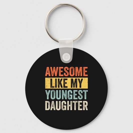 Awesome Like My Youngest Daughter Funny Father's D Sleutelhanger (Voorkant)