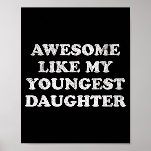 Awesome Like My Youngest Daughter Funny For Mom Da Poster (Voorkant)
