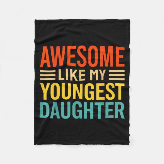 Awesome Like My Youngest Daughter Funny Men Dad Fa Fleece Deken (Voorkant)
