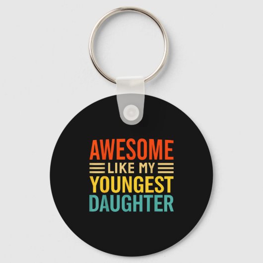 Awesome Like My Youngest Daughter Funny Men Dad Fa Sleutelhanger (Voorkant)