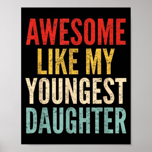 Awesome Like My Youngest Daughter Mother's Day Fat Poster (Voorkant)