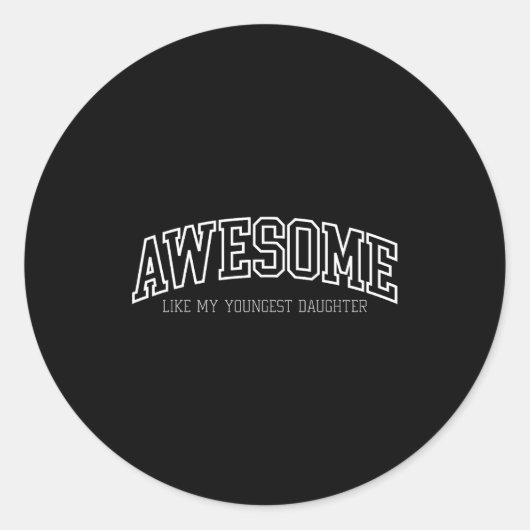 Awesome Like My Youngest Daughter Mother's Day Fat Ronde Sticker (Voorkant)