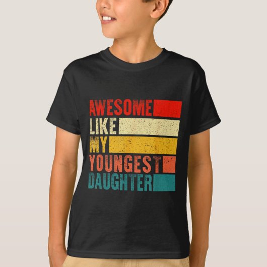 Awesome Like My Youngest Daughter Mother's Day Fat T-shirt (Voorkant)