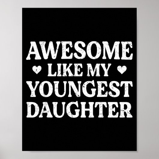 Awesome Like My Youngest Daughter Shirt Men Dad Fa Poster (Voorkant)