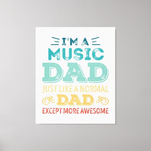 Awesome Music Dad Fathers Day Funny Gift Canvas Afdruk (Voorkant)