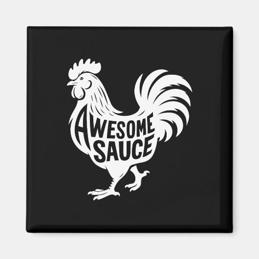 Awesome Sauce Haan Kip Magneet (Voorkant)