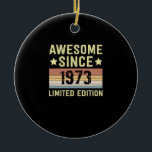 Awesome Since 1973 Keramisch Ornament<br><div class="desc">1</div>