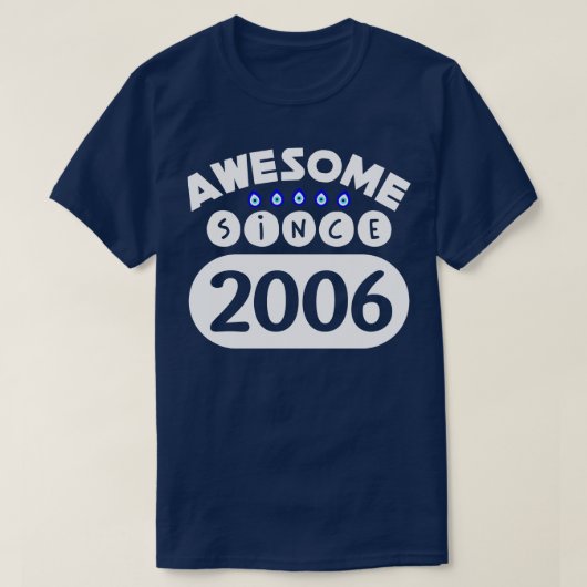 Awesome Since 2006 T-shirt (Design voorkant)