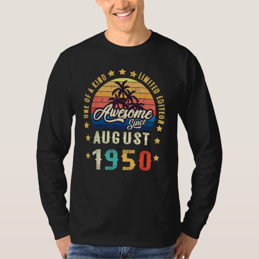 Awesome Since August 1950 One Of A Kind T-shirt (Voorkant)