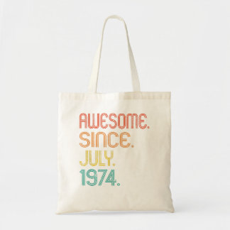 Awesome Since July 1974 48th Birthday 48 Years Old Tote Bag