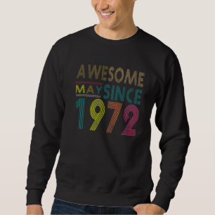 Awesome Since May Born In 1972 Vintage 50nd Birthd Trui