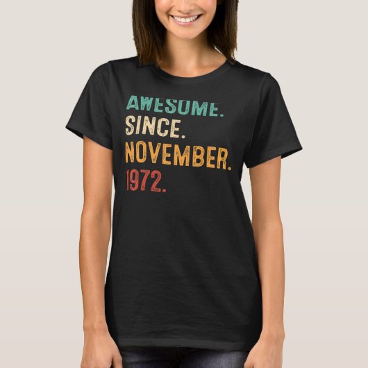 Awesome Since November 1972 50th Birthday 50 Year T-shirt (Voorkant)