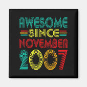 Awesome Since November 2007 Years 18th Bday Funny  Magneet (Voorkant)