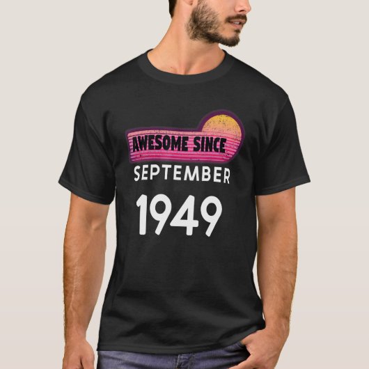 Awesome Since September 1949 Birthday 1949 Septemb T-shirt (Voorkant)