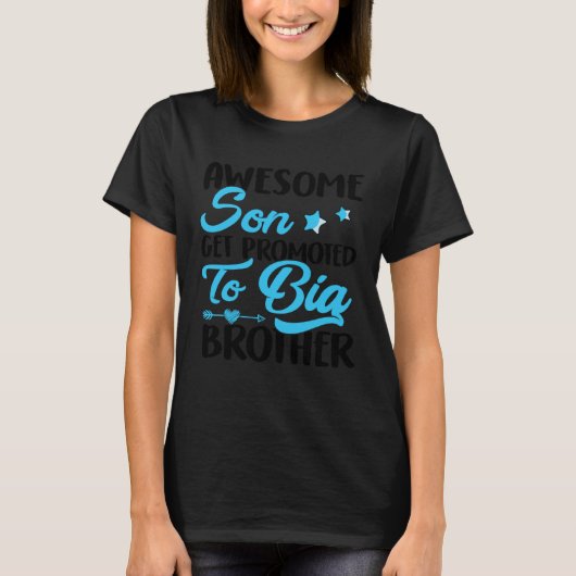 Awesome Son Get Promoted to Big Brothers T-shirt (Voorkant)