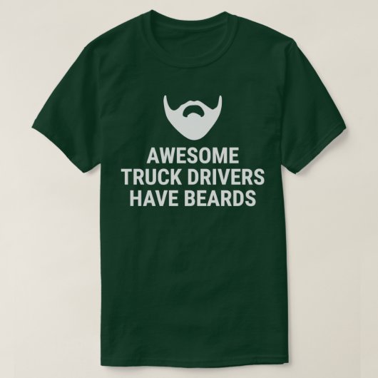 Awesome Truck Drivers Have Beards T T-shirt (Design voorkant)