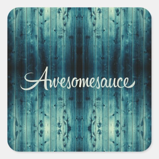 Awesomesauce Wood Panel Vierkante Sticker (Voorkant)