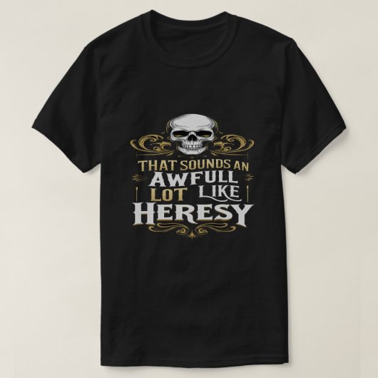 Awful Lot Like Heresy Funny Wargaming Meme Essenti T-shirt (Design voorkant)