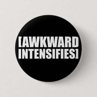 Awkward Intensifieert Button