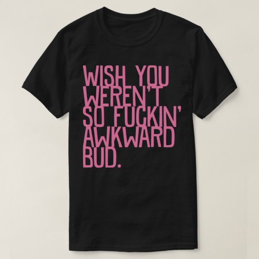 Awkward Letterkenny 2 T-shirt (Design voorkant)