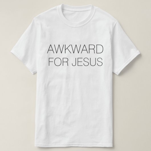 Awkward voor Jesus T-Shirt (Design voorkant)