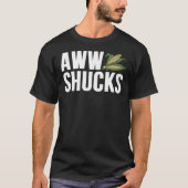 Aww Shucks Classic T-Shirt (Voorkant)