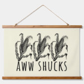 Aww Shucks Corn Husk Funny Farm Hangend Wandkleed (Voorkant)