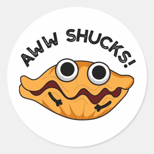 Aww Shucks Grappige Oyster Pun Ronde Sticker (Voorkant)