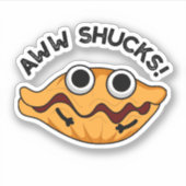 Aww Shucks Grappige Oyster Pun Sticker (Voorkant)