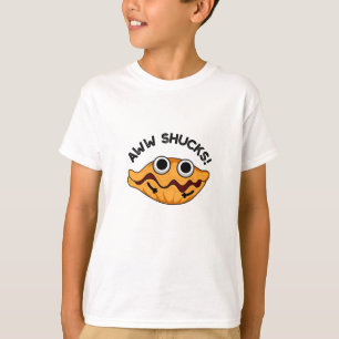 Aww Shucks Grappige Oyster Pun T-shirt