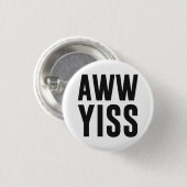 Aww Yiss Happy Aw Ja Ronde Button 3,2 Cm (Voorkant /achterkant)
